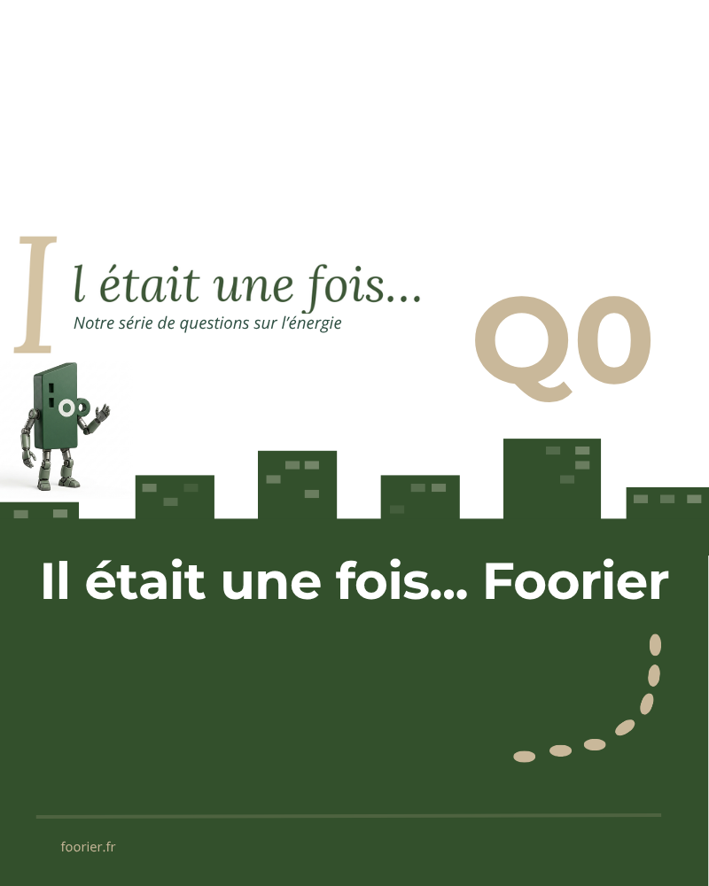 Il était une fois l’énergie : la nouvelle série de Foorier